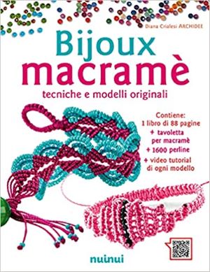 BIJOUX MACRAMè – tecniche e modelli originali