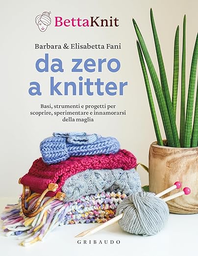 Da zero a knitter – Barbara e Elisabetta Fani